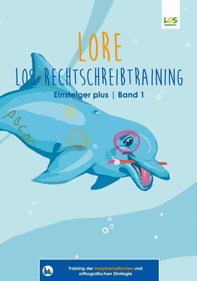 LORE - das LOS-Rechtschreibtraining Einsteiger plus Band 1 - Titelblatt LORE - das LOS-Rechtschreibtraining Einsteiger plus Band 1 - Titelblatt