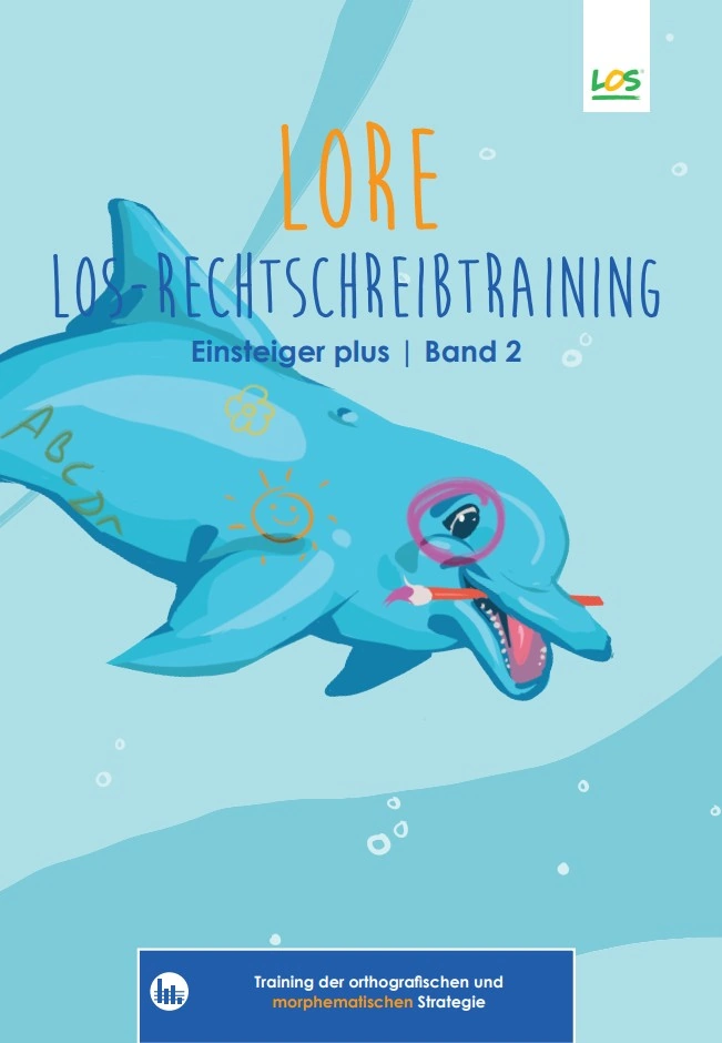 LORE - das LOS-Rechtschreibtraining Einsteiger plus Band 2 - Titelblatt LORE - das LOS-Rechtschreibtraining Einsteiger plus Band 2 - Titelblatt