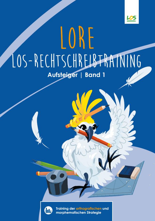 LORE - LOS-Rechtschreibtraining, Aufsteiger Band 1