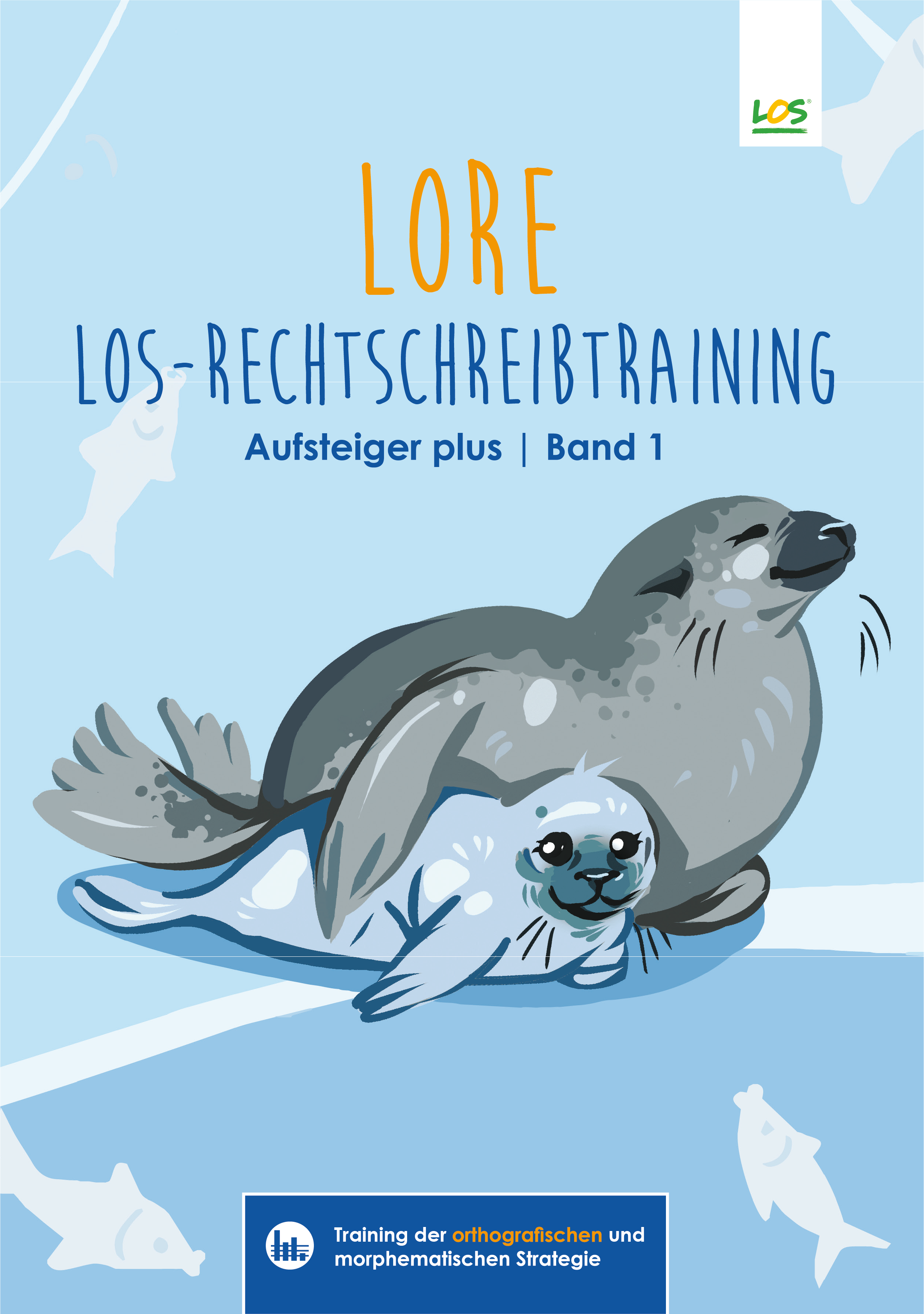LORE_LLORE – eine Wiederholung und Festigung des gesamten Rechtschreibwissens